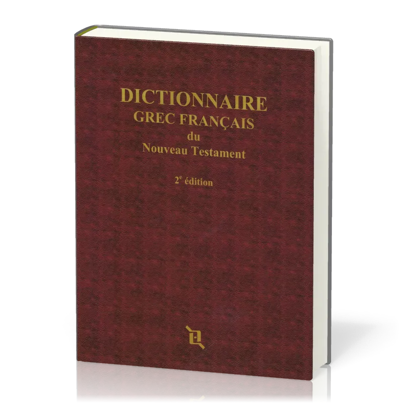 DICTIONNAIRE GREC FRANCAIS DU NOUVEAU TESTAMENT - 2EME EDITION