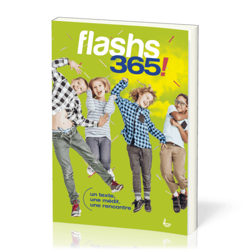 FLASHS 365 ! - UN TEXTE UNE MEDIT. UNE RENCONTRE