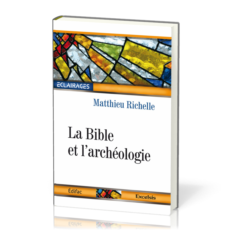 BIBLE ET L'ARCHEOLOGIE (LA)