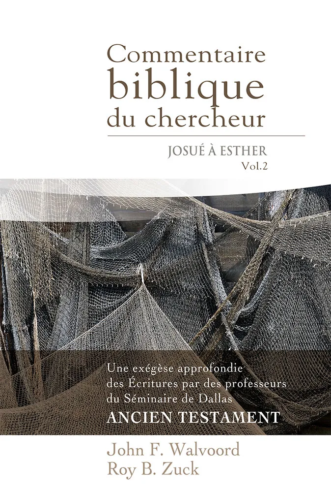 COMMENTAIRE BIBLIQUE DU CHERCHEUR - VOL. 2 : JOSUE A ESTHER