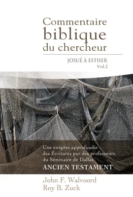 COMMENTAIRE BIBLIQUE DU CHERCHEUR - VOL. 2 : JOSUE A ESTHER