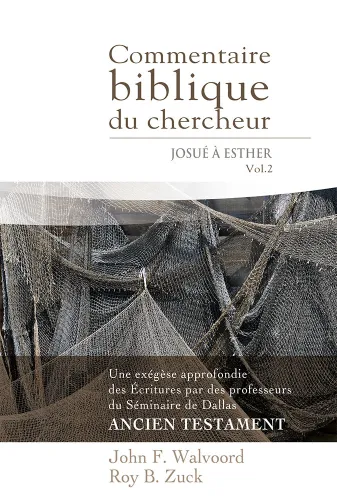 COMMENTAIRE BIBLIQUE DU CHERCHEUR - VOL. 2 : JOSUE A ESTHER