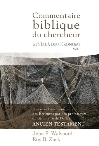 COMMENTAIRE BIBLIQUE DU CHERCHEUR - VOL. 1 : GENESE A DEUTERONOME