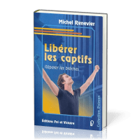 LIBERER LES CAPTIFS