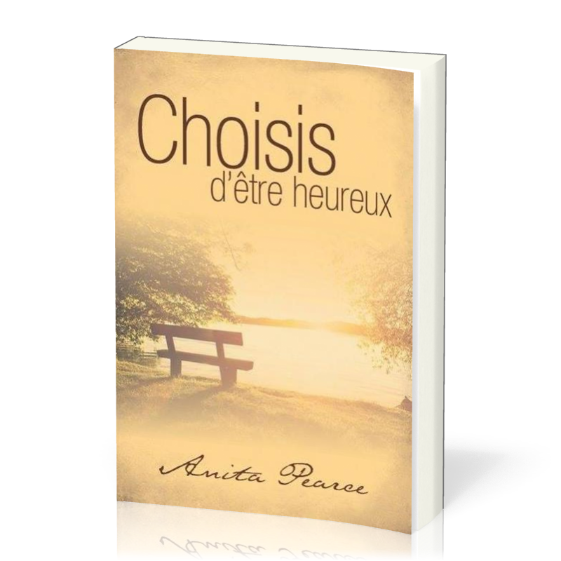 CHOISIS D'ETRE HEUREUX