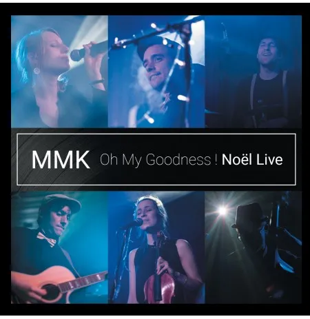 OH MY GOODNESS ! NOEL LIVE