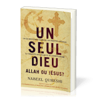 UN SEUL DIEU ALLAH OU JESUS - UN EX-MUSULMAN RECHERCHE DES PERUVES APPUYANT LA VERACITE DE L'ISLAM E