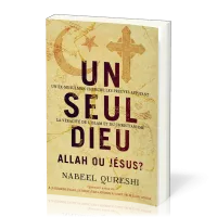 UN SEUL DIEU ALLAH OU JESUS - UN EX-MUSULMAN RECHERCHE DES PREUVES APPUYANT LA VERACITE DE L'ISLAM E