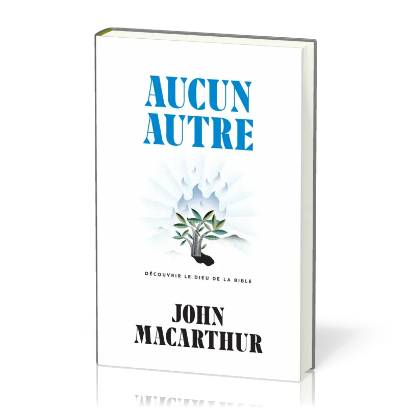AUCUN AUTRE - DECOUVRIR LE DIEU DE LA BIBLE