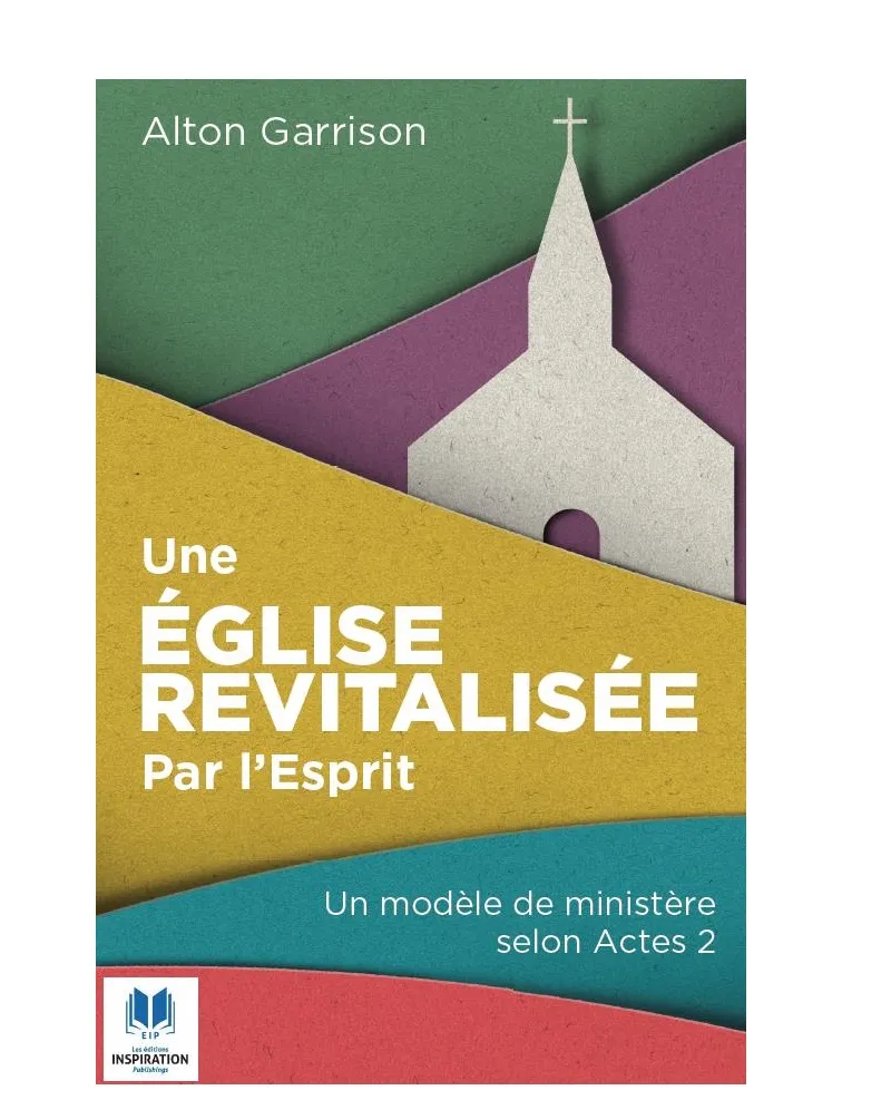 UNE EGLISE REVITALISEE PAR L'ESPRIT - UN MODELE DE MINISTERE SELON ACTES 2