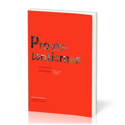 PROTESTANTISMES : VOCABULAIRE TYPOLOGIQUE