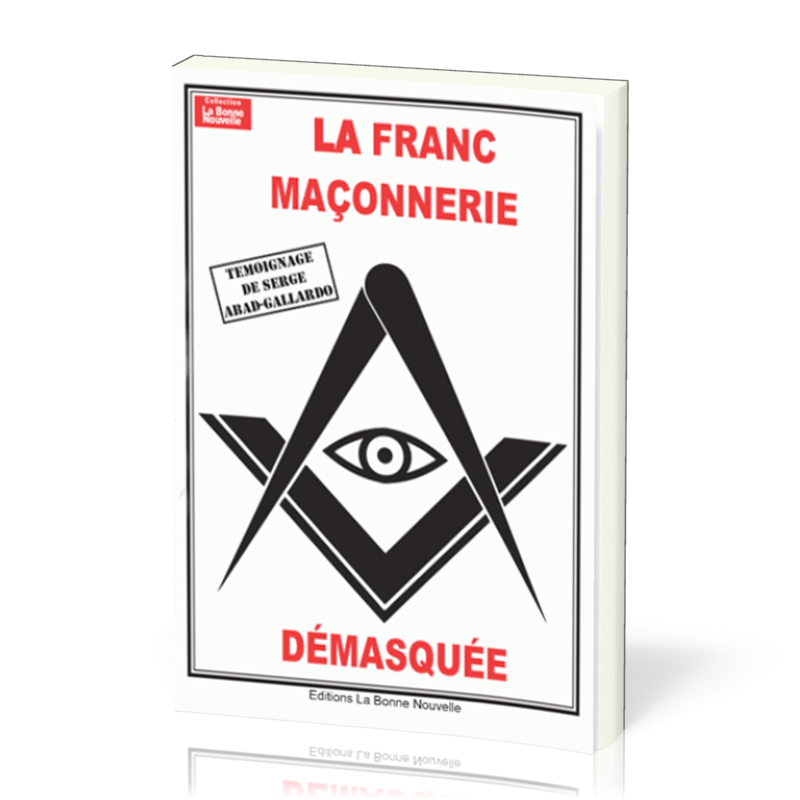 FRANC MACONNERIE DEMASQUEE (LA)