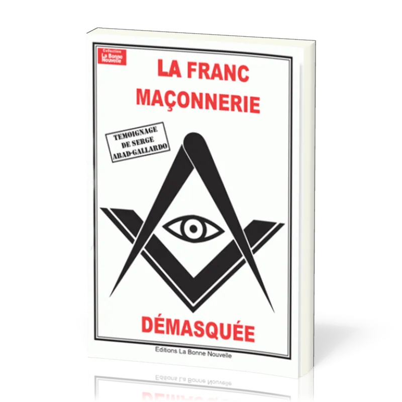 FRANC MACONNERIE DEMASQUEE (LA)