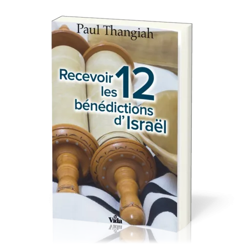 RECEVOIR LES 12 BENEDICTIONS D'ISRAEL
