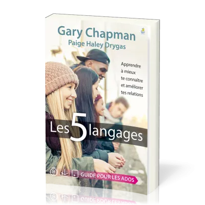 5 LANGAGES (LES) - APPRENDRE A MIEUX TE CONNAITRE ET AMELIORER TES RELATIONS