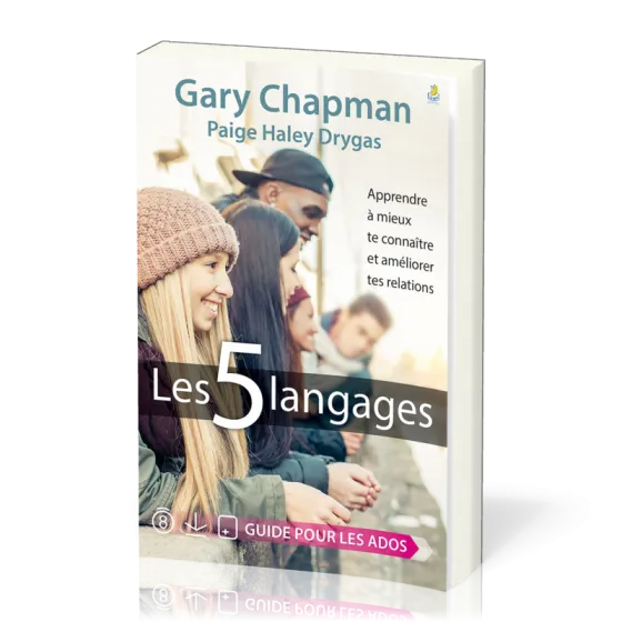 5 LANGAGES (LES) - APPRENDRE A MIEUX TE CONNAITRE ET AMELIORER TES RELATIONS