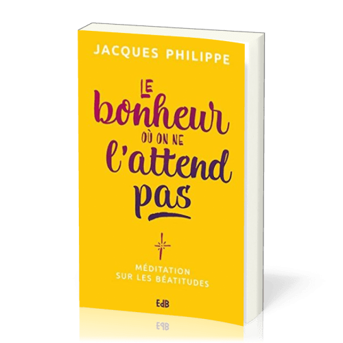 BONHEUR OU ON NE L'ATTEND PAS (LE)