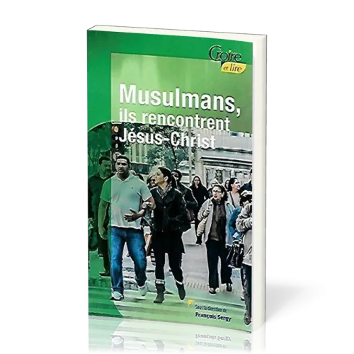 MUSULMANS ILS RENCONTRENT JESUS-CHRIST