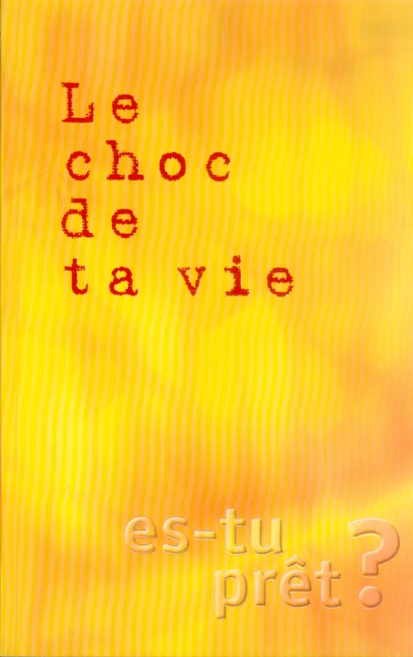 CHOC DE TA VIE (LE)