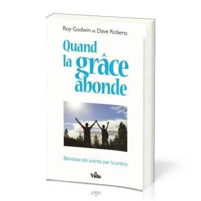 QUAND LA GRACE ABONDE