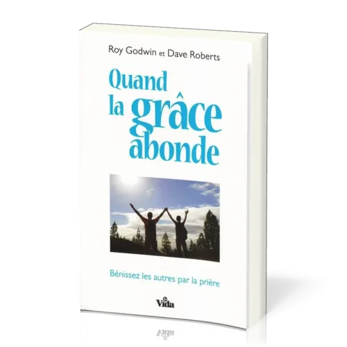 QUAND LA GRACE ABONDE