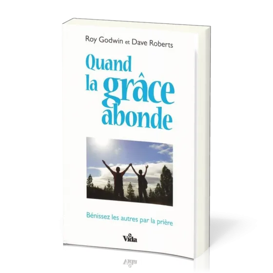 QUAND LA GRACE ABONDE