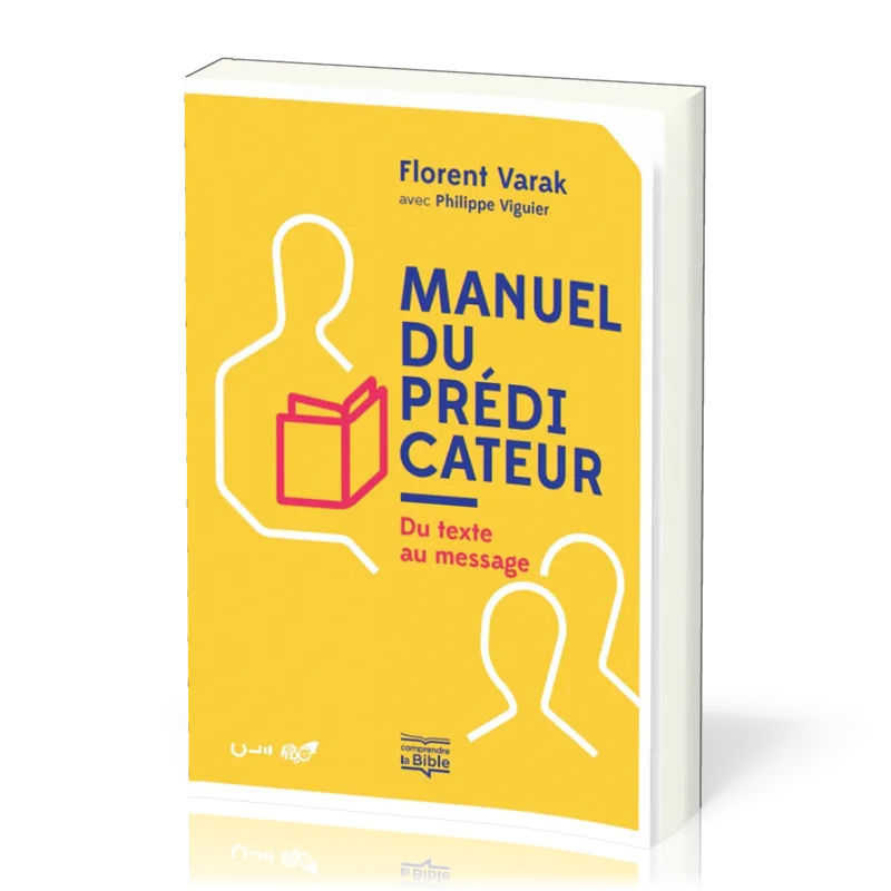 MANUEL DU PREDICATEUR - DU TEXTE AU MESSAGE RELIE