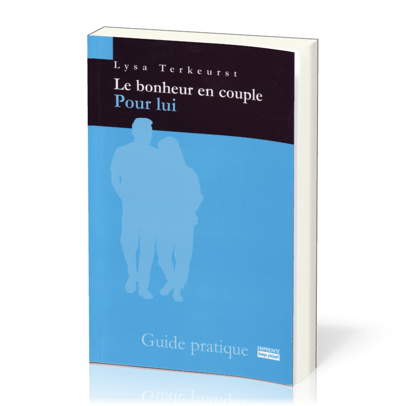 BONHEUR EN COUPLE POUR LUI - GUIDE PRATIQUE