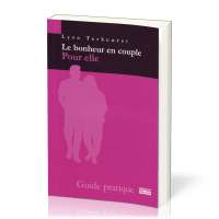 BONHEUR EN COUPLE POUR ELLE - GUIDE PRATIQUE