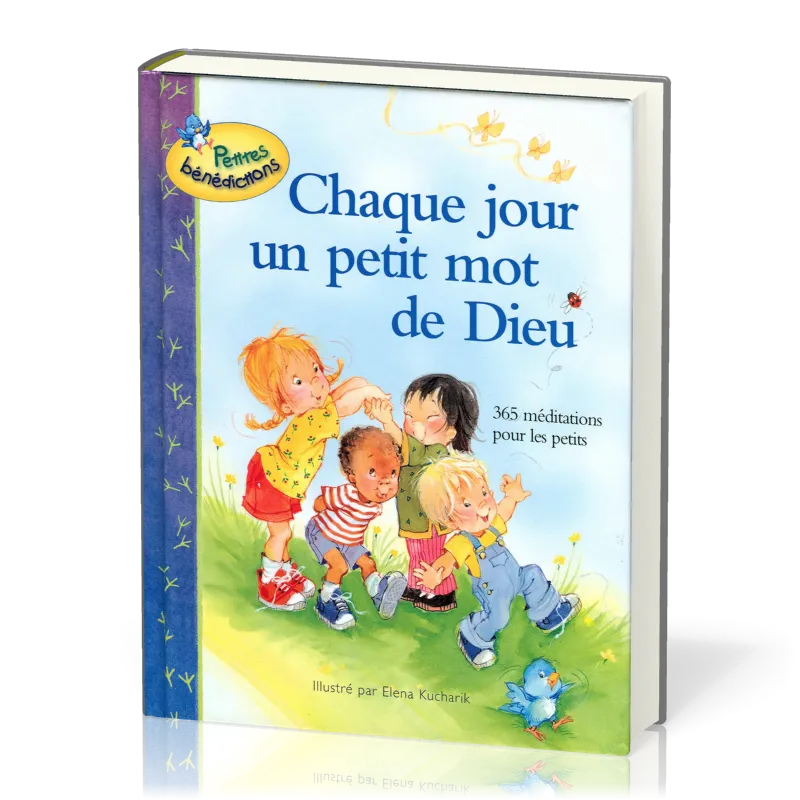 CHAQUE JOUR UN PETIT MOT DE DIEU - 365 MEDITATIONS POUR ENFANTS