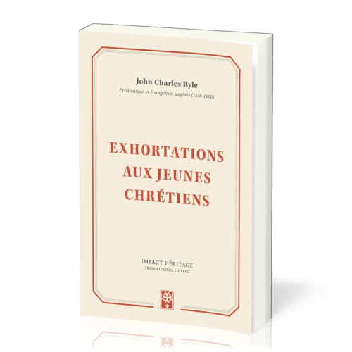 EXHORTATIONS AUX JEUNES CHRETIENS