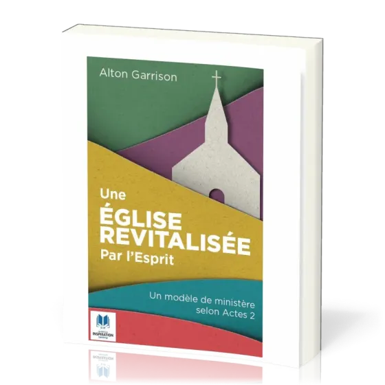 UNE EGLISE REVITALISEE PAR L'ESPRIT - UN MODELE DE MINISTERE SELON ACTES 2