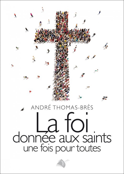 FOI DONNEE AUX SAINTS UNE FOIS POUR TOUTES