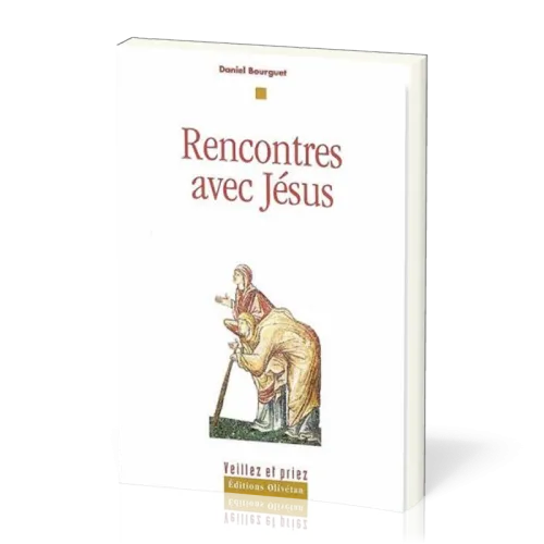 RENCONTRES AVEC JESUS - NELLE EDITION