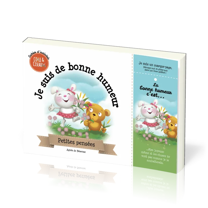 JE SUIS DE BONNE HUMEUR - PETITES PENSEES - CAHIER D'ACTIVITES
