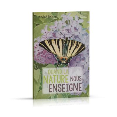 QUAND LA NATURE NOUS ENSEIGNE