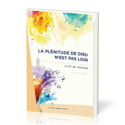 PLENITUDE DE DIEU N'EST PAS LOIN (LA)