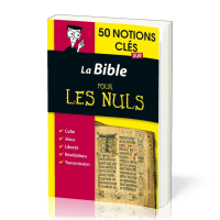 50 NOTIONS CLES SUR LA BIBLE POUR LES NULS