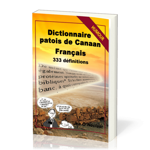 DICTIONNAIRE PATOIS DE CANAAN FRANCAIS - 333 DEFINITIONS