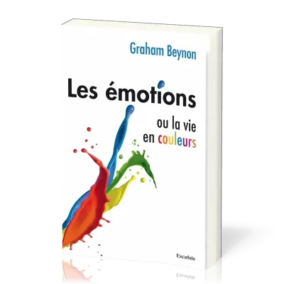 EMOTIONS (LES) - OU LA VIE EN COULEURS