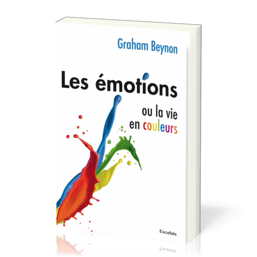 EMOTIONS (LES) - OU LA VIE EN COULEURS