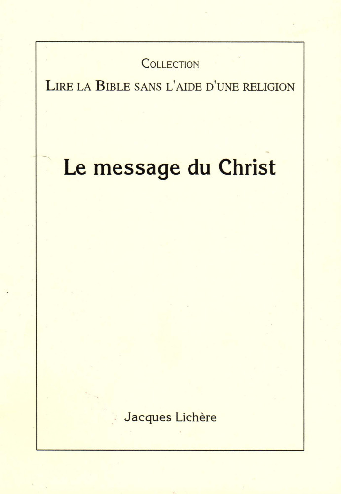 LIRE LA BIBLE SANS L'AIDE D'UNE RELIGION : MESSAGE DU CHRIST