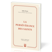 PERSEVERANCE DES SAINTS (LA)