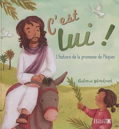 C'EST LUI - L'HISTOIRE DE LA PROMESSE DE PAQUES