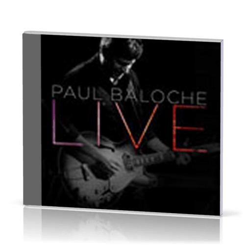 LIVE - PAUL BALOCHE CD/DVD