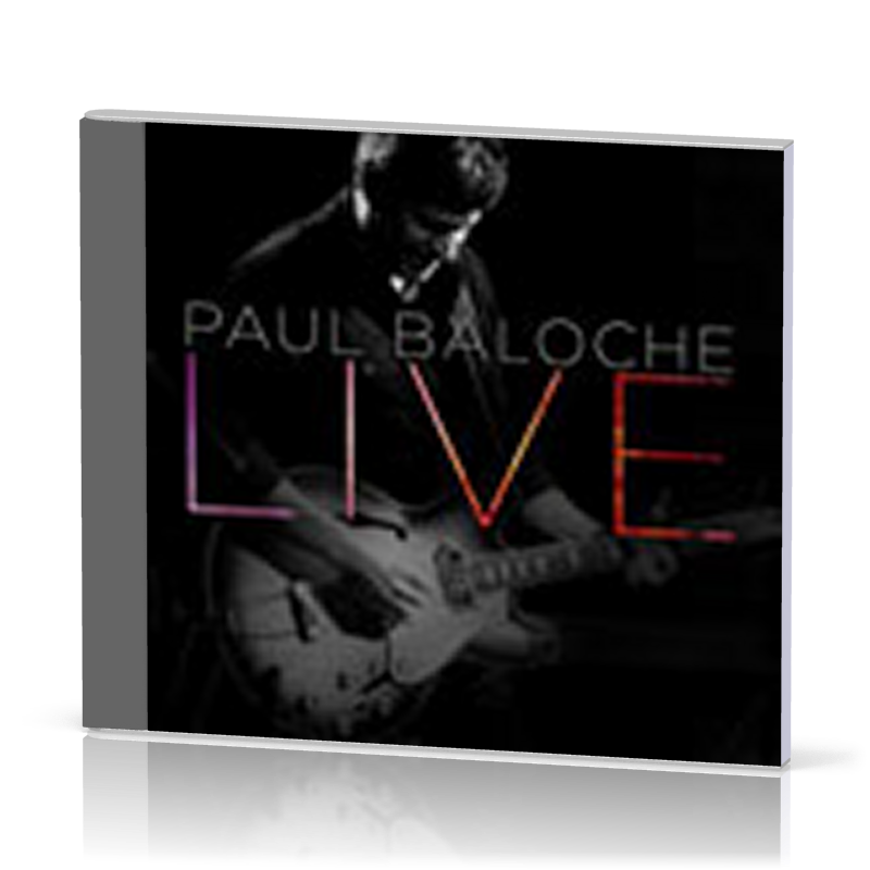 LIVE - PAUL BALOCHE CD/DVD