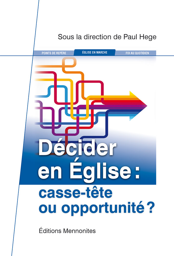 DECIDER EN EGLISE : CASSE-TETE OU OPPORTUNITE