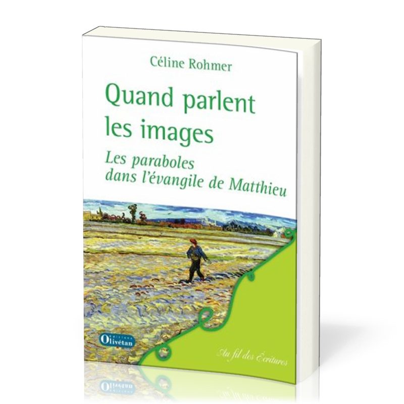 QUAND PARLENT LES IMAGES - LES PARABOLES DANS L'EVANGILE DE MATTHIEU