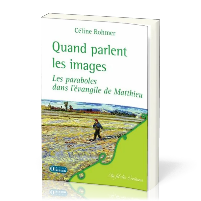 QUAND PARLENT LES IMAGES - LES PARABOLES DANS L'EVANGILE DE MATTHIEU