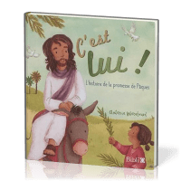 C'EST LUI - L'HISTOIRE DE LA PROMESSE DE PAQUES